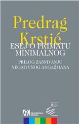 Esej o primatu minimalnog : prilog zasnivanju negativnog angažmana